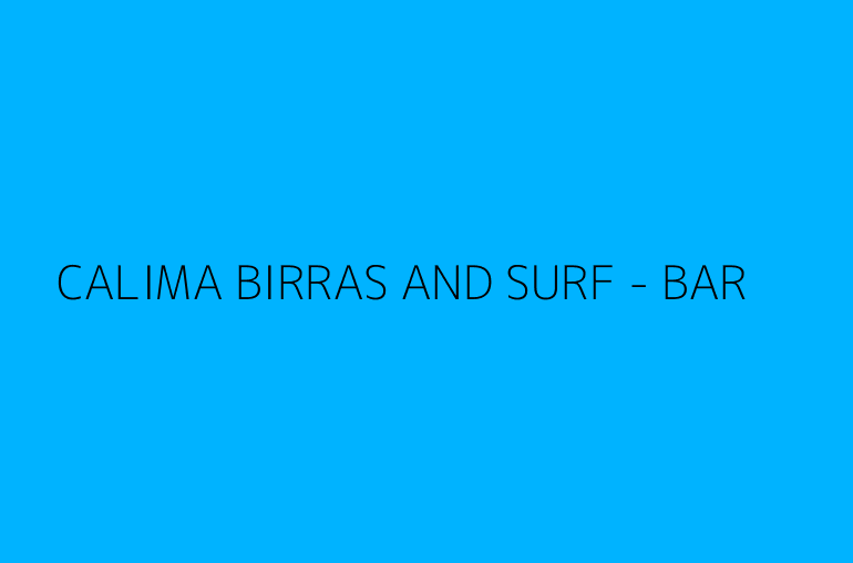 CALIMA BIRRAS AND SURF - BAR